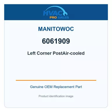 Manitowoc 6061909 Genuine OEM Left Corner PostAir-cooled –